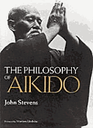 The Philosophy of Aikido