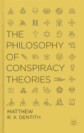 The Philosophy of Conspiracy Theories