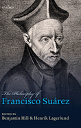 The Philosophy of Francisco Suarez