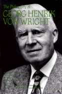 The Philosophy of Georg Henrik Von Wright, Volume 19