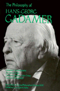 The Philosophy of Hans-Georg Gadamer, Volume 24 - Hahn, Lewis E, PhD (Editor)