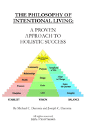 The Philosophy of Intentional Living: A Proven Approach to Holistic Success
