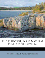 The Philosophy of Natural History, Volume 1