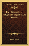 The Philosophy of Religion in England and America