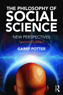 The Philosophy of Social Science: New Perspectives, 2nd edition