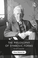 The Philosophy of Symbolic Forms: Three Volume Set
