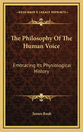 The Philosophy of the Human Voice: Embracing Its Physiological History