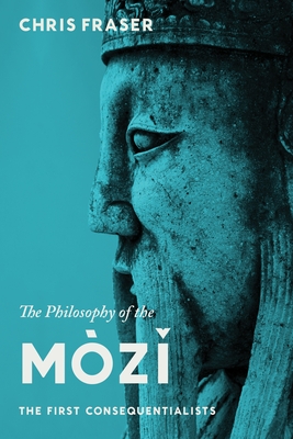 The Philosophy of the Mz: The First Consequentialists - Fraser, Chris