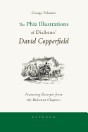 The Phiz Illustrations of Dickens' David Copperfield - Valsamis, George