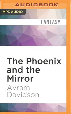 The Phoenix and the Mirror - Davidson, Avram