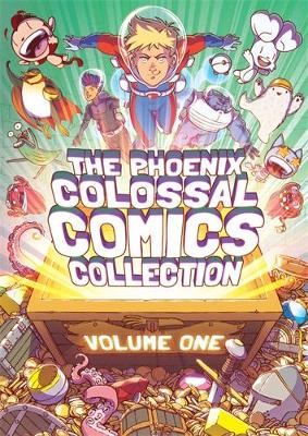 The Phoenix Colossal Comics Collection - Deas, Robert (Contributions by), and Anderson, Laura Ellen (Contributions by), and Boultwood, Dan (Contributions by)