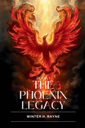 The Phoenix Legacy: Book One of Legacy of the Phoenix and the Dragon