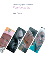 The Photographer's Guide to Portraits
