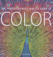 The Photographer's Master Guide to Color