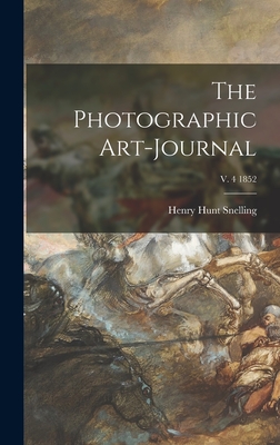 The Photographic Art-journal; v. 4 1852 - Snelling, Henry Hunt 1816-1897