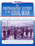 The Photographic History of the Civil War: 3 Volumes in One - Rodenbough, Theo F, and Lanier, R S, and Elson, Henry W