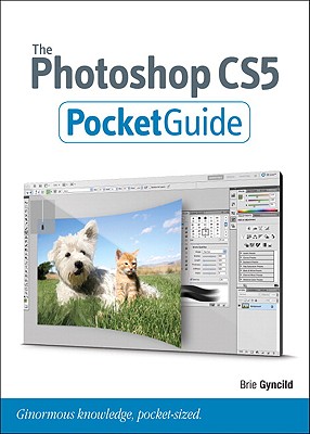 The Photoshop CS5 Pocket Guide - Gyncild, Brie