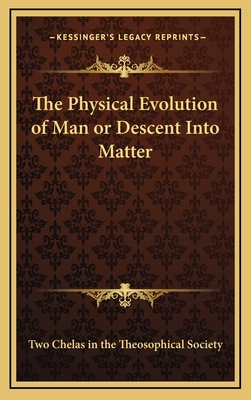 The Physical Evolution of Man or Descent Into Matter - Two Chelas in the Theosophical Society