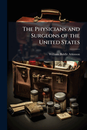 The Physicians and Surgeons of the United States