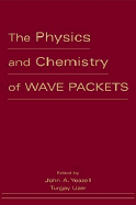 The Physics and Chemistry of Wave Packets