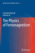 The Physics of Ferromagnetism