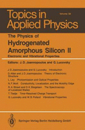 The Physics of Hydrogenated Amorphous Silicon II: Electronic and Vibrational Properties
