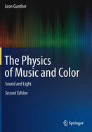 The Physics of Music and Color: Sound and Light