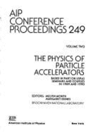 The Physics of Particle Accelerators - Month, Melvin (Editor), and Dienes, Margaret (Editor)