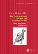 The Physiognomical Discourse and European Theatre: Theory, Performance, Dramatic Text