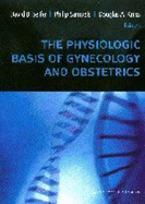 The physiologic basis of gynecology and obstetrics