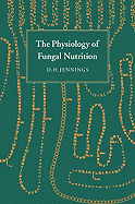 The Physiology of Fungal Nutrition