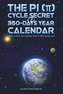 The PI ( ) Cycle Secret of the 360-days year calendar