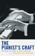 The Pianist's Craft: Mastering the Works of Great Composers