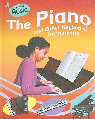 The Piano and Other Keyboard Instruments - Storey, Rita