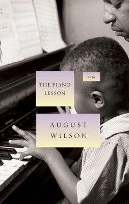 The Piano Lesson: 1936 - Wilson, August, and Morrison, Toni (Foreword by)