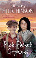 The Pick-Pocket Orphans: A completely gripping, emotional saga series from Lindsey Hutchinson for 2024