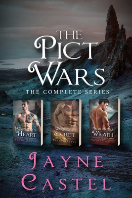 The Pict Wars: The Complete Series: A Dark Ages Scottish Romance - Burton, Tim (Editor), and Castel, Jayne