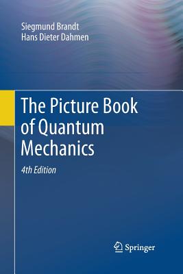 The Picture Book of Quantum Mechanics - Brandt, Siegmund, and Dahmen, Hans Dieter