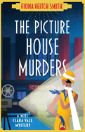 The Picture House Murders: A totally gripping historical cozy mystery