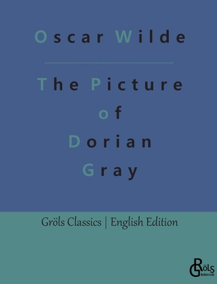 The Picture of Dorian Gray - Wilde, Oscar, and Grls-Verlag, Redaktion (Editor)