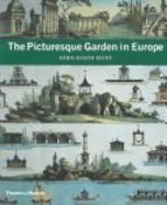 The Picturesque Garden in Europe - Dixon Hunt, John