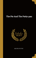 The Pie And The Patty-pan