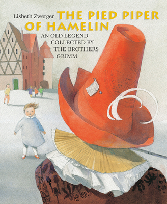 The Pied Piper of Hamelin - Grimm, Brothers, and Bell, Anthea (Translated by)