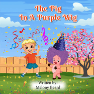 The Pig in a Purple Wig