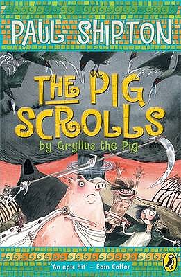 The Pig Scrolls - Shipton, Paul