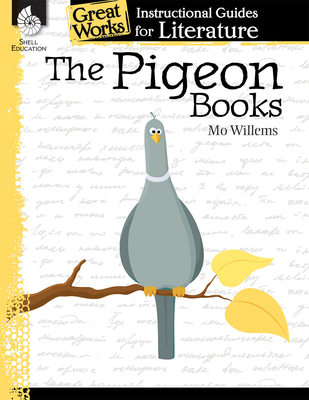 The Pigeon Books: An Instructional Guide for Literature: An Instructional Guide for Literature - Van Dixhorn, Brenda A