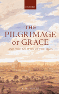 The Pilgrimage of Grace ' and the Politics of the 1530's '
