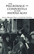 The Pilgrimage to Compostela in the Middle Ages: A Book of Essays