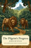 The Pilgrim's Progress (Canon Classics Worldview Edition)