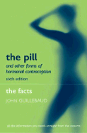 The Pill and Other Forms of Hormonal Contraception: The Facts